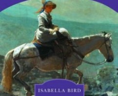 Meet The Chalmers: Lady Isabella Bird finds Scottish Covenanters in the 1873 Colorado Territory